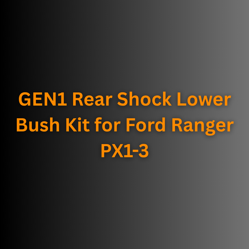 GMF4x4 GEN1 Rear Shock Lower Bush Kit for Ford Ranger PX1-3