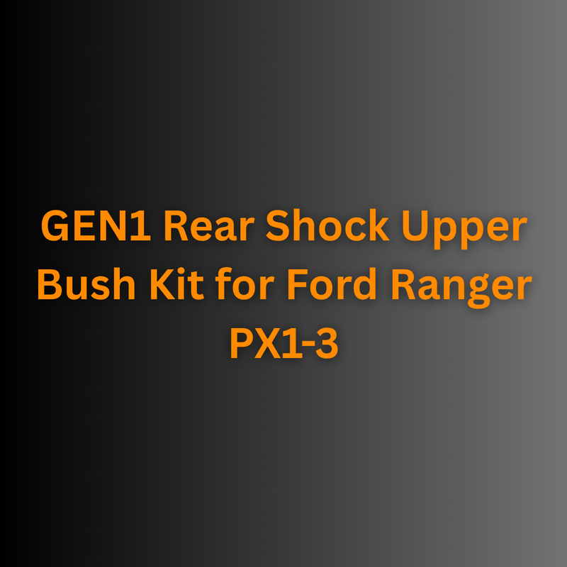 GMF4x4 GEN1 Rear Shock Upper Bush Kit for Ford Ranger PX1-3
